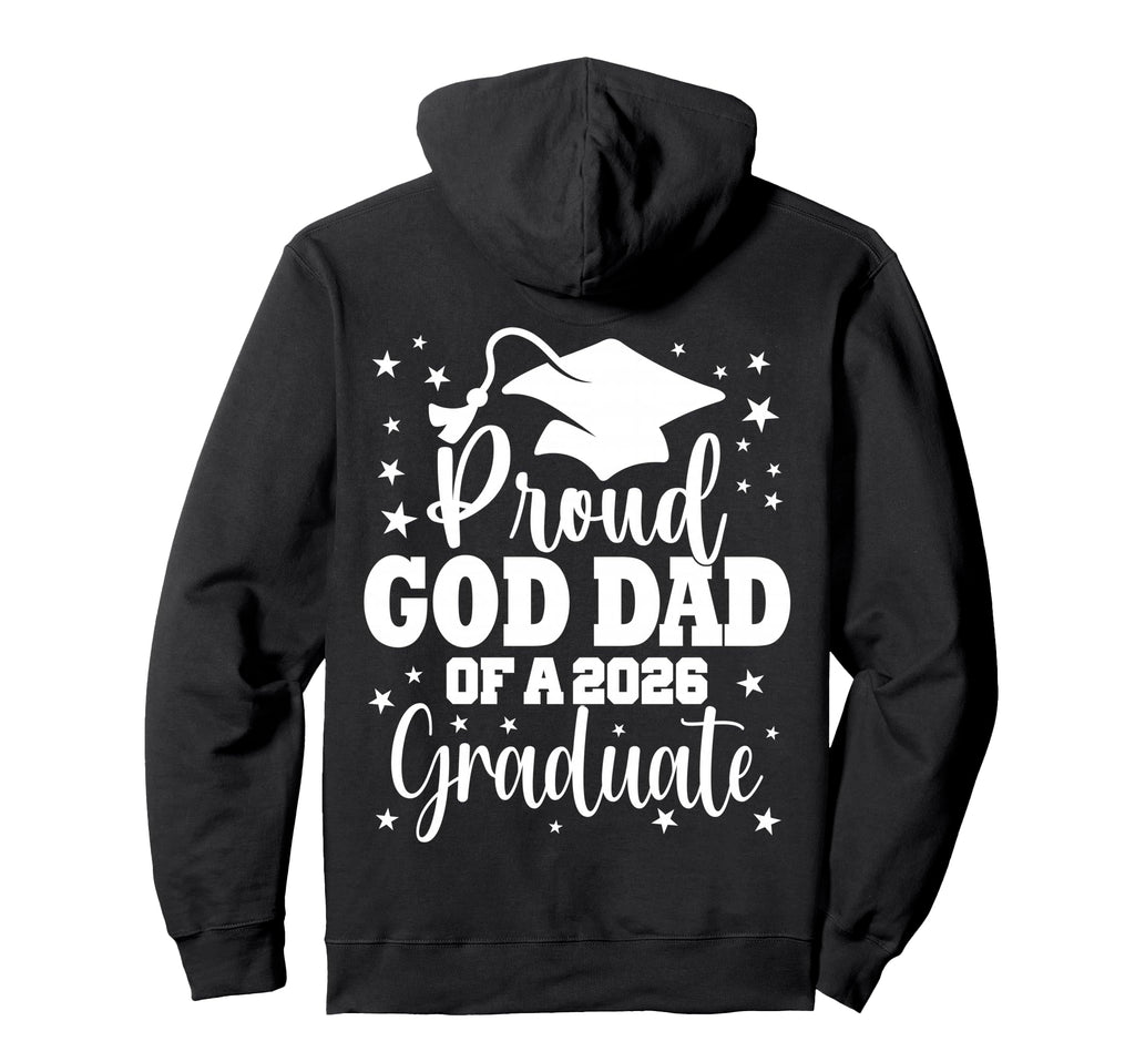 Proud God Dad Class 2026 Graduate Hoodie - Aesthetic Graphic Men Women - T-Shirt, Sweatshirt, Hoodie