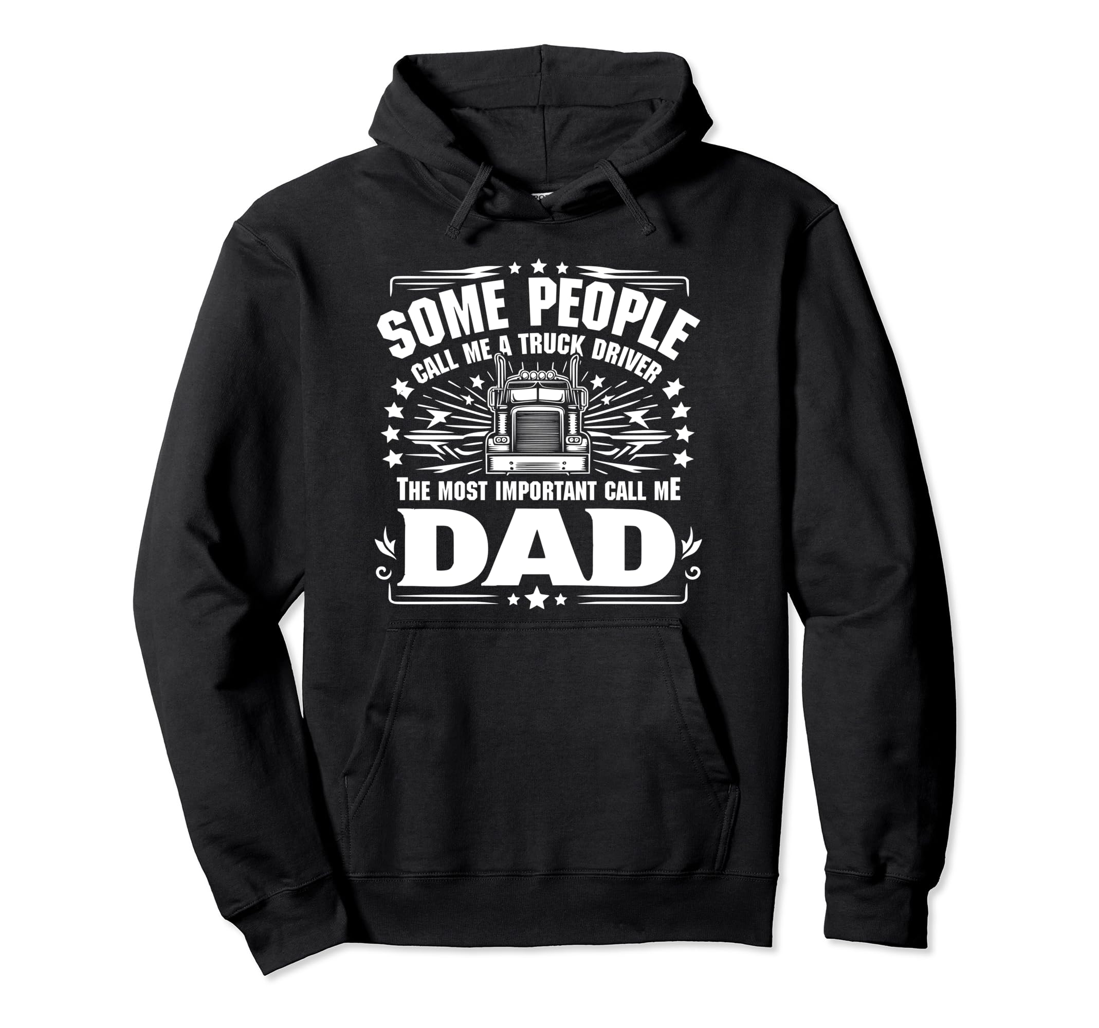 Some People Call Me Truck Driver Important Hoodie - Trendy Graphic Unisex - T-Shirt, Sweatshirt, Hoodie