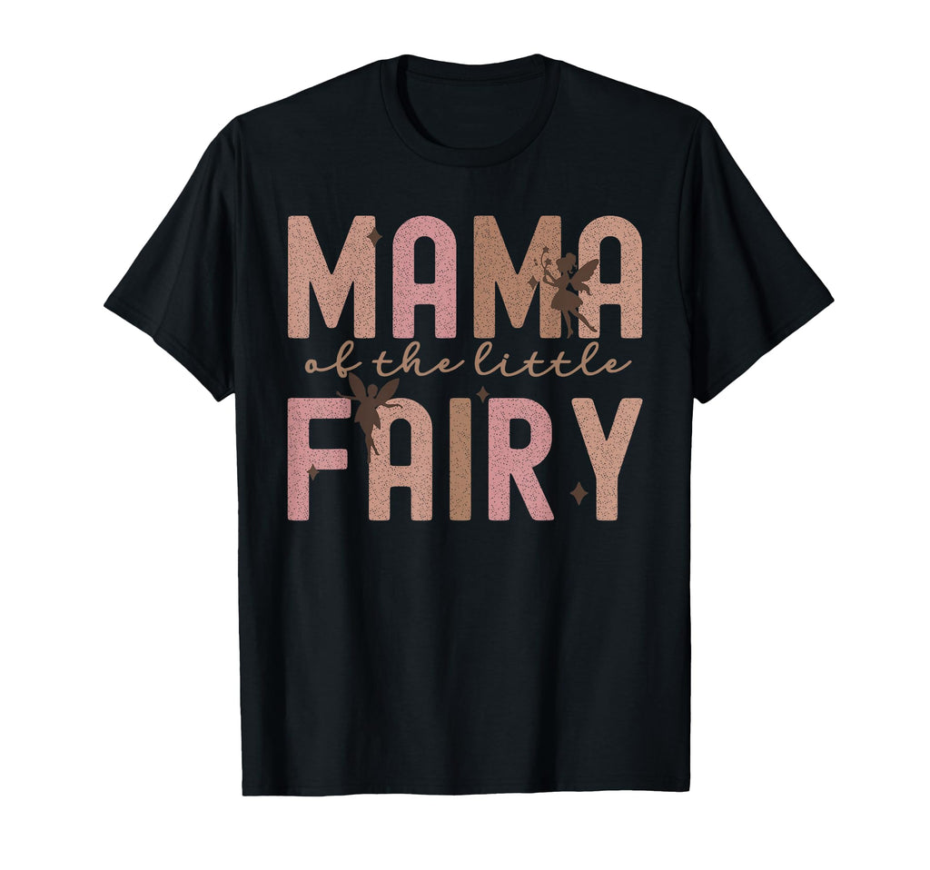 Mama Little Fairy First Birthday T-Shirt - Fun Novelty Design for Adults - T-Shirt, Sweatshirt, Hoodie
