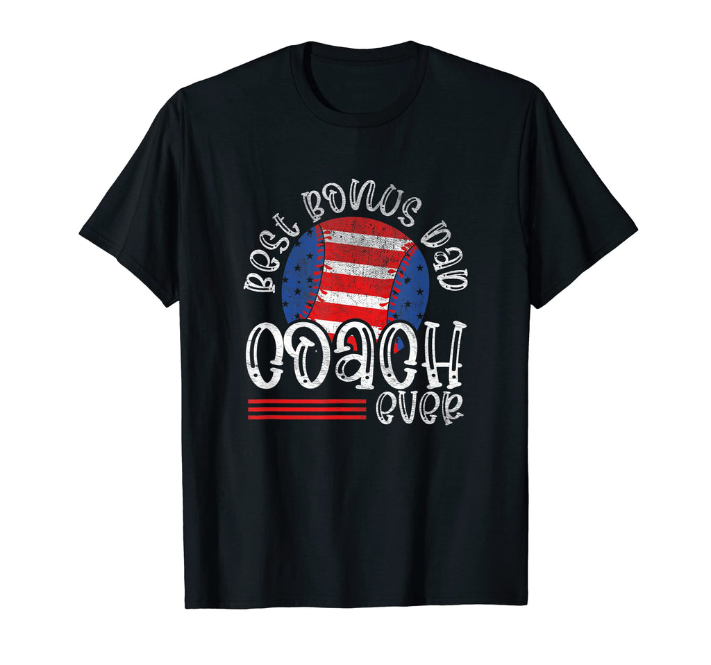Best Bonus Dad Coach Ever Patriotic T-Shirt - Novelty Apparel Unisex - T-Shirt, Sweatshirt, Hoodie