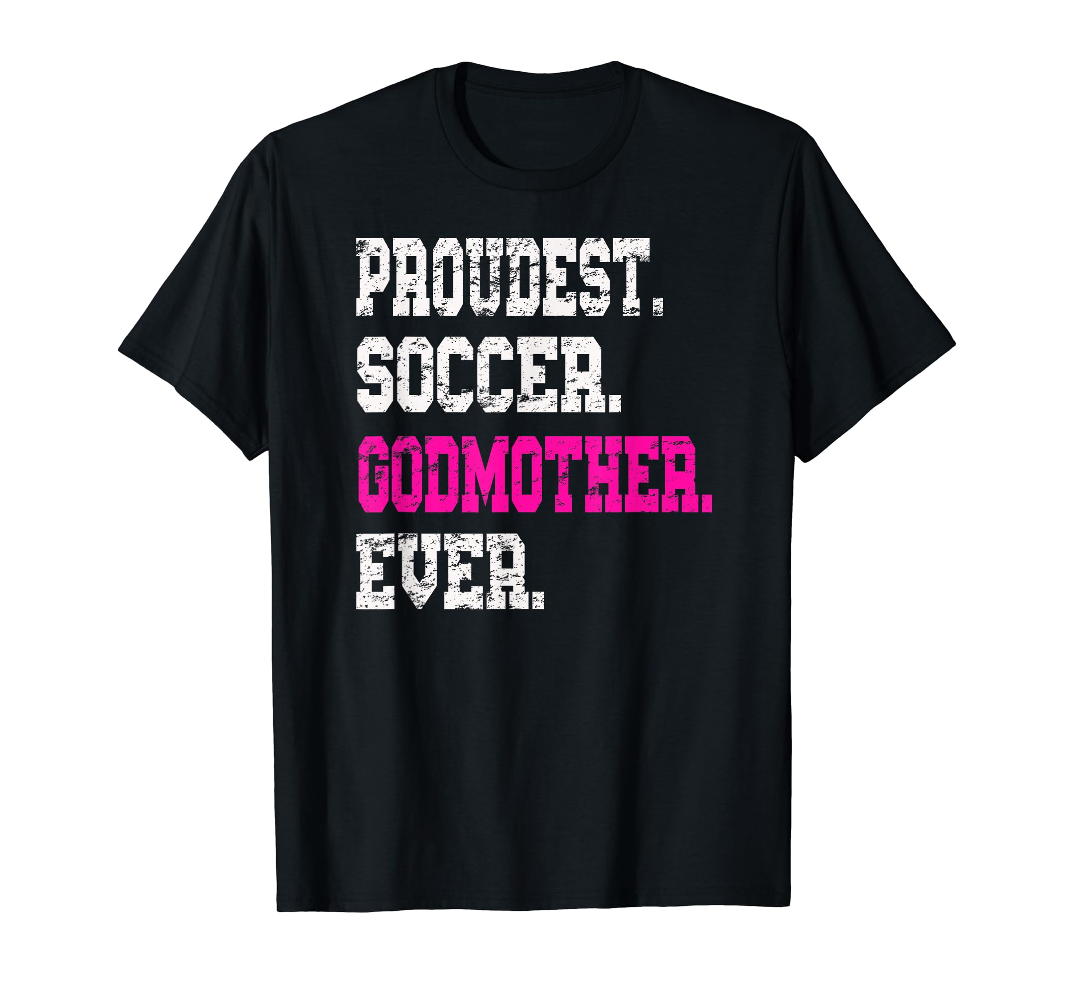 Custom Soccer Godmother Football T-Shirt - Aesthetic Graphic Men Women - T-Shirt, Sweatshirt, Hoodie