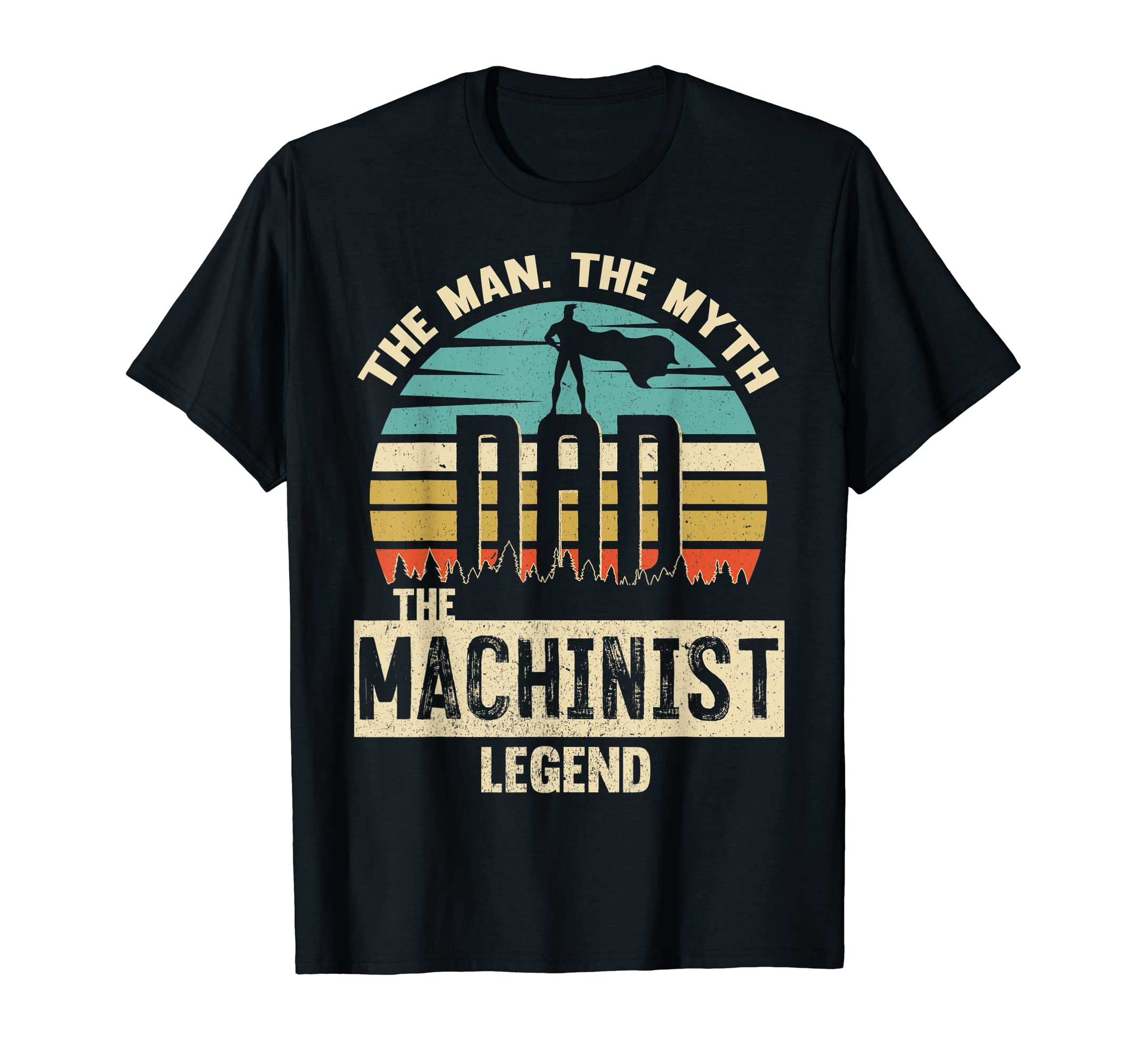 Mens Myth Legend Dad Machinist T-Shirt - Casual Everyday Wear Unisex - T-Shirt, Sweatshirt, Hoodie