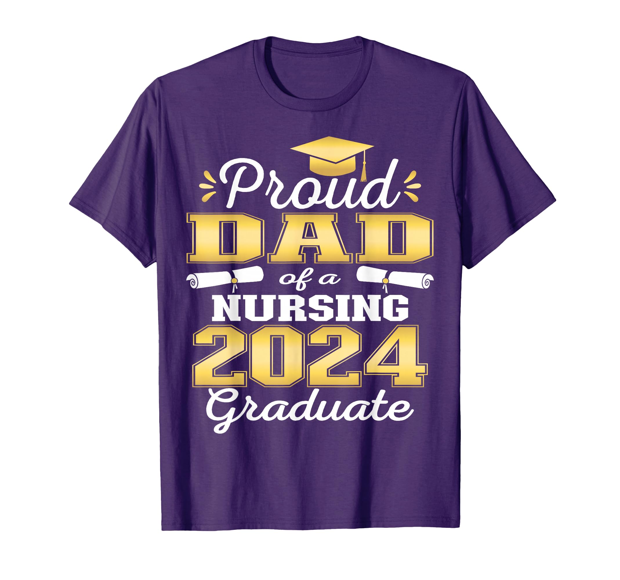 Proud Dad Class 2024 Nursing T-Shirt - Aesthetic Graphic Men Women - T-Shirt, Sweatshirt, Hoodie