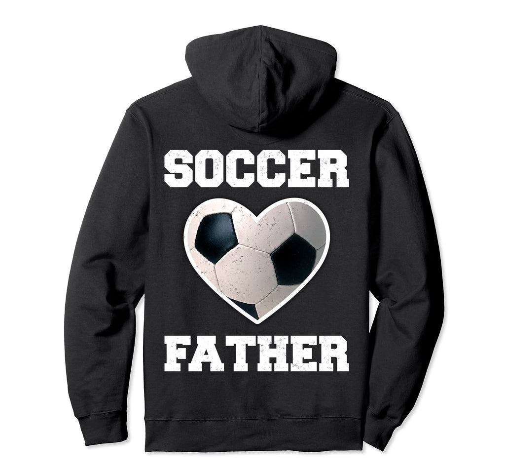 Soccer Father Family Matching Sport Lover Hoodie - Novelty Apparel Unisex - T-Shirt, Sweatshirt, Hoodie