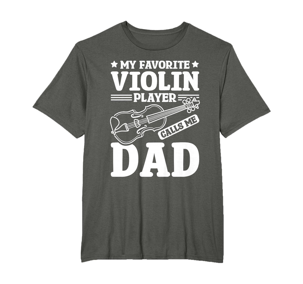 Fathers Day My Favorite Violin T-Shirt - Casual Everyday Wear Unisex - T-Shirt, Sweatshirt, Hoodie