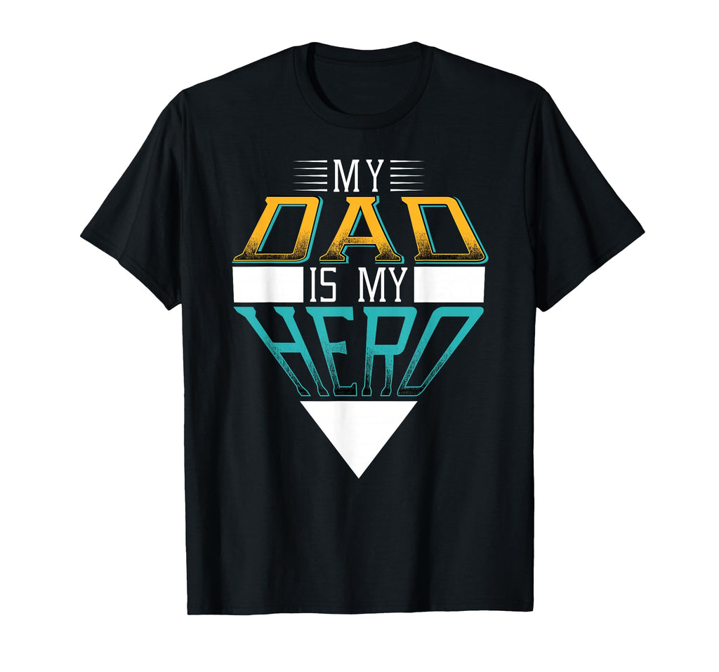 My Dad Is My Super Hero Daddy Pa T-Shirt - Unique Graphic Men Women - T-Shirt, Sweatshirt, Hoodie