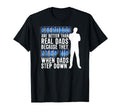 Step Dads Are Better Fathers Day T-Shirt - Novelty Apparel Men Women - T-Shirt, Sweatshirt, Hoodie