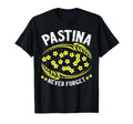 Pastina Never Forget Funny Italian T-Shirt - Fun Novelty Design for Adults - T-Shirt, Sweatshirt, Hoodie
