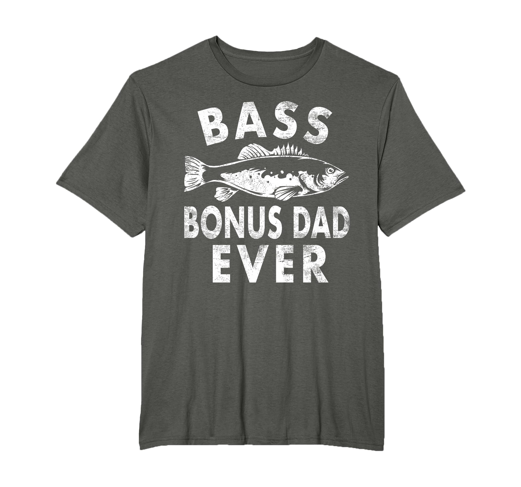 Bass Bonus Dad Ever Fishing Gifts Bonus T-Shirt - Streetwear Style Unisex - T-Shirt, Sweatshirt, Hoodie