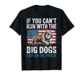 Funny If You Cant Run Big Dog Stay T-Shirt - Streetwear Style for Adults - T-Shirt, Sweatshirt, Hoodie