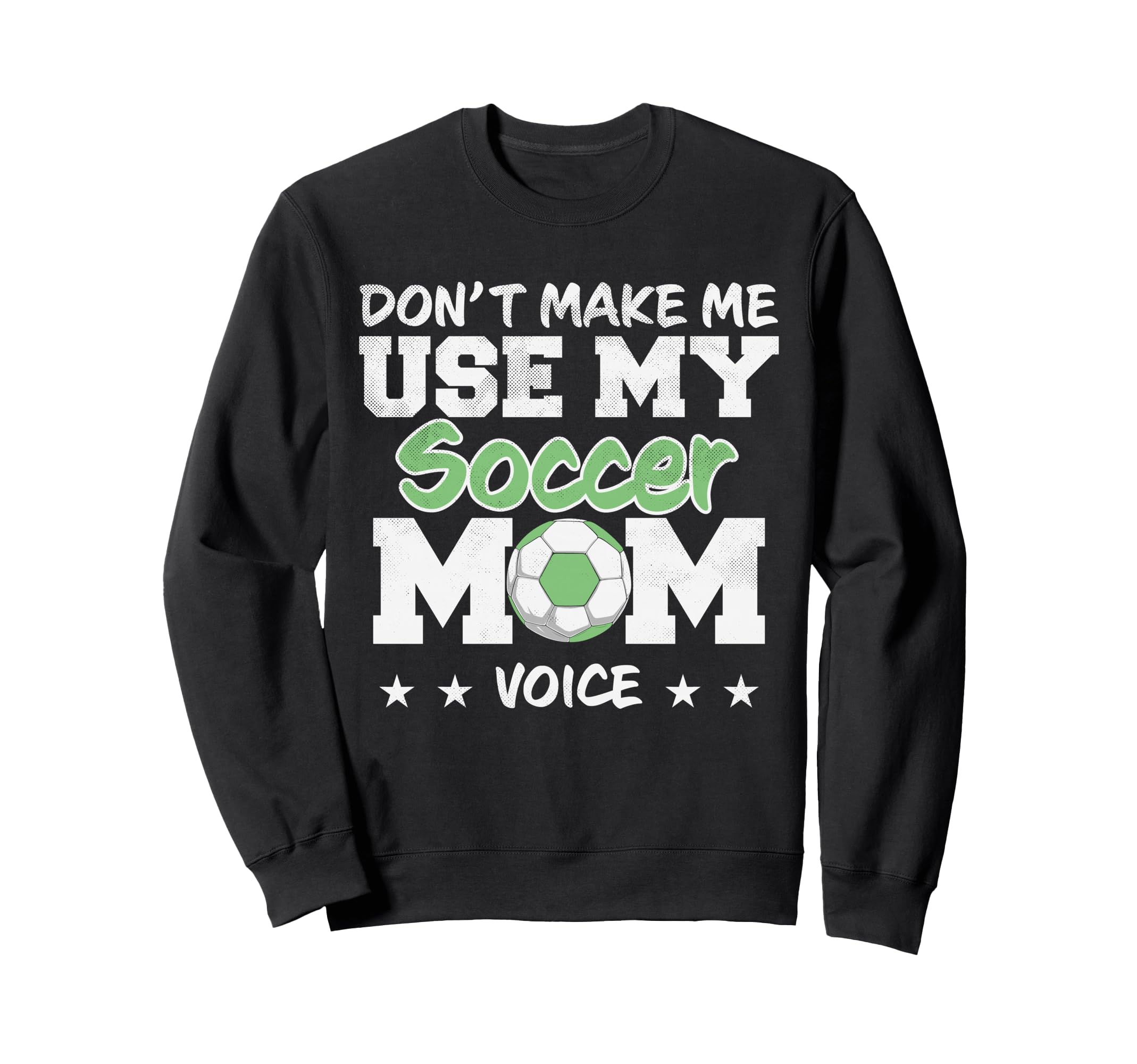 Soccer Mom Mothers Day Funny Soccer Mom Sweatshirt - Trendy Graphic Unisex - T-Shirt, Sweatshirt, Hoodie