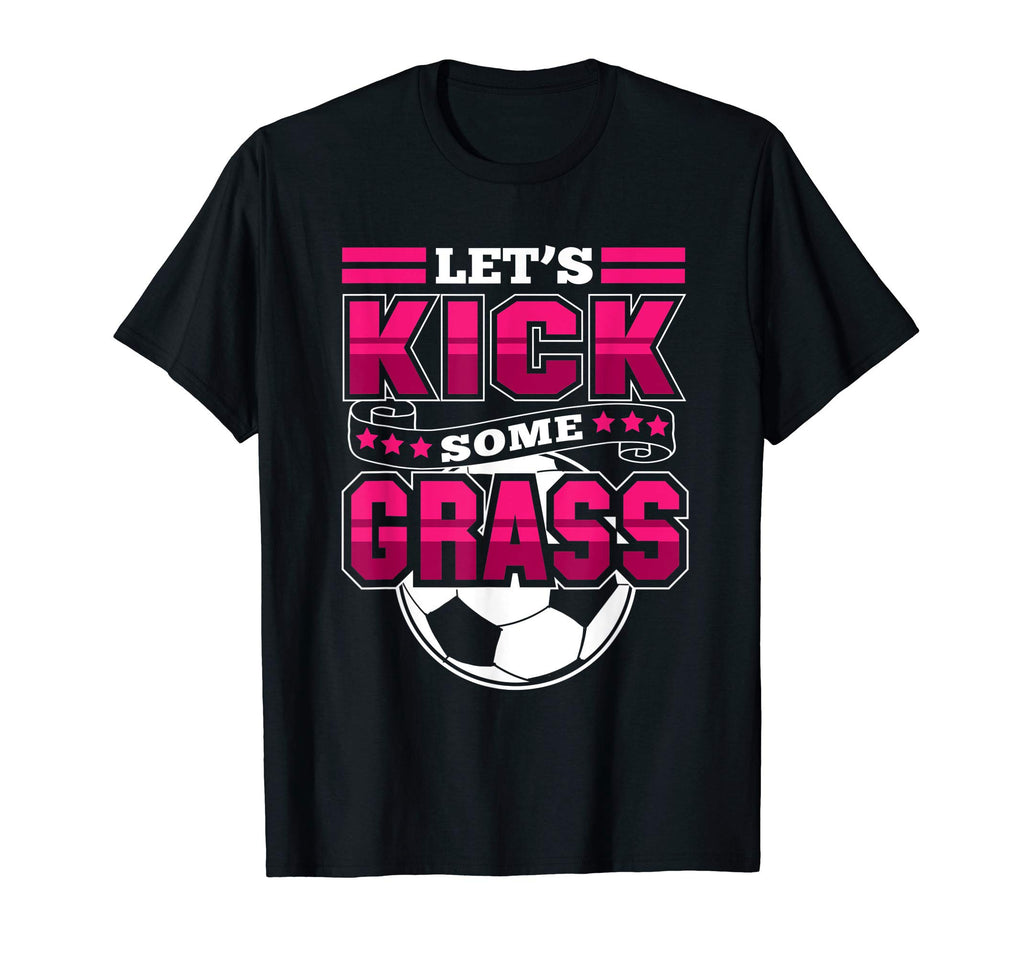 Funny Soccer Shirts Sayings T-Shirt - Casual Everyday Wear Unisex - T-Shirt, Sweatshirt, Hoodie