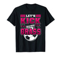 Funny Soccer Shirts Sayings T-Shirt - Casual Everyday Wear Unisex - T-Shirt, Sweatshirt, Hoodie