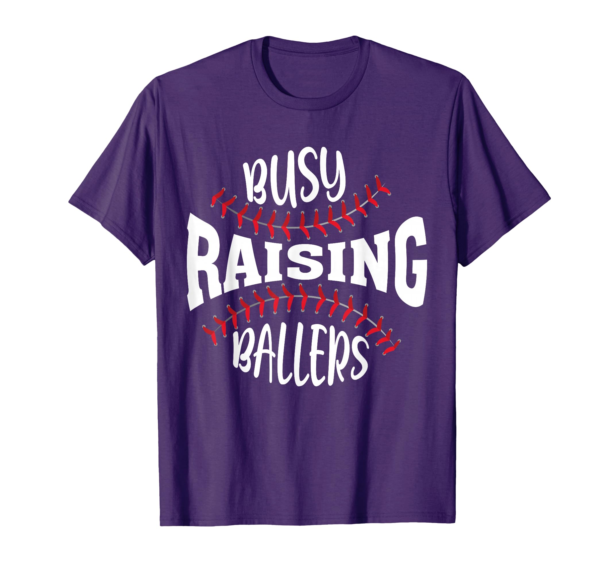 Funny Baseball Busy Raising Ballers T-Shirt - Novelty Apparel Men Women - T-Shirt, Sweatshirt, Hoodie