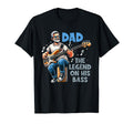 Dad Fathers Day Dad Legend His Bass Dad T-Shirt - Unique Graphic Unisex - T-Shirt, Sweatshirt, Hoodie