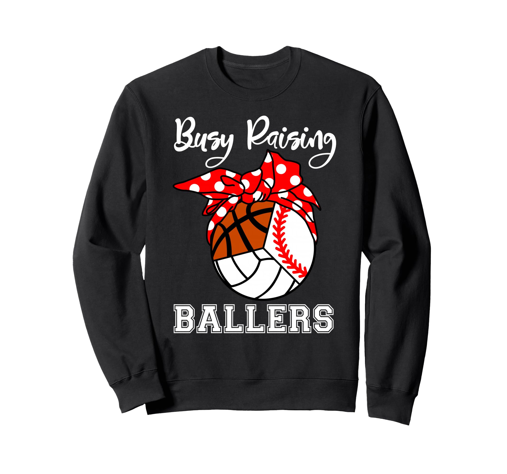 Busy Raising Ballers Baseball Sweatshirt - Fun Novelty Design Unisex - T-Shirt, Sweatshirt, Hoodie