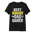 Best Weimaraner Dad Gamer Funny Dog T-Shirt - Unique Graphic Men Women - T-Shirt, Sweatshirt, Hoodie