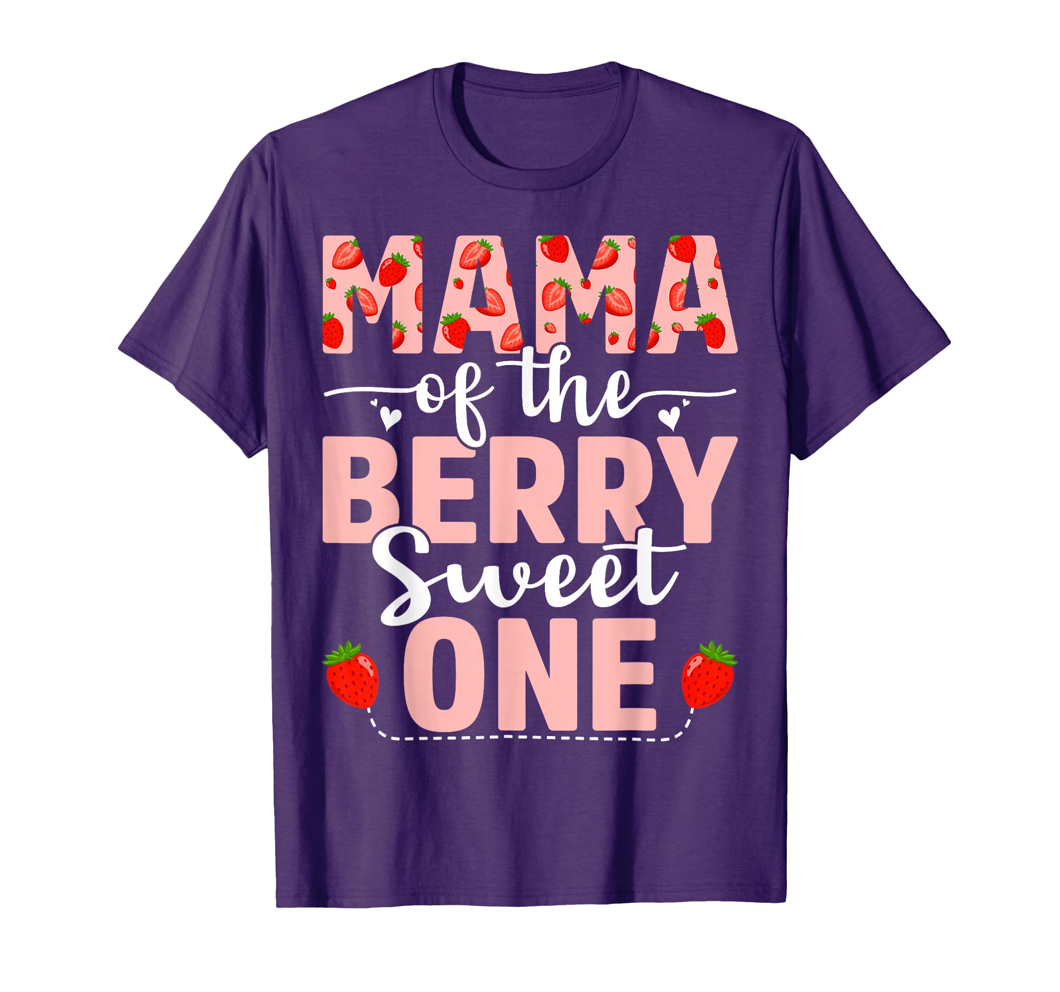 Mama Berry Sweet One Birthday T-Shirt - Streetwear Style Men Women - T-Shirt, Sweatshirt, Hoodie