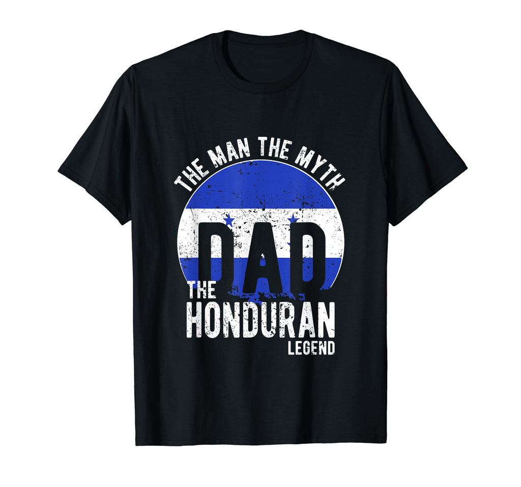 Myth Honduran Legend Dad Honduran T-Shirt - Graphic Print Unisex - T-Shirt, Sweatshirt, Hoodie