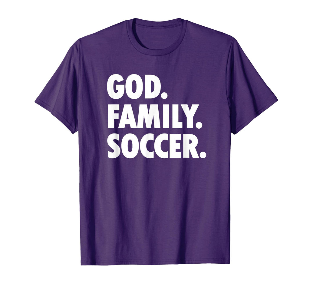 God Family Soccer Novelty Faith T-Shirt - Fun Novelty Design Men Women - T-Shirt, Sweatshirt, Hoodie
