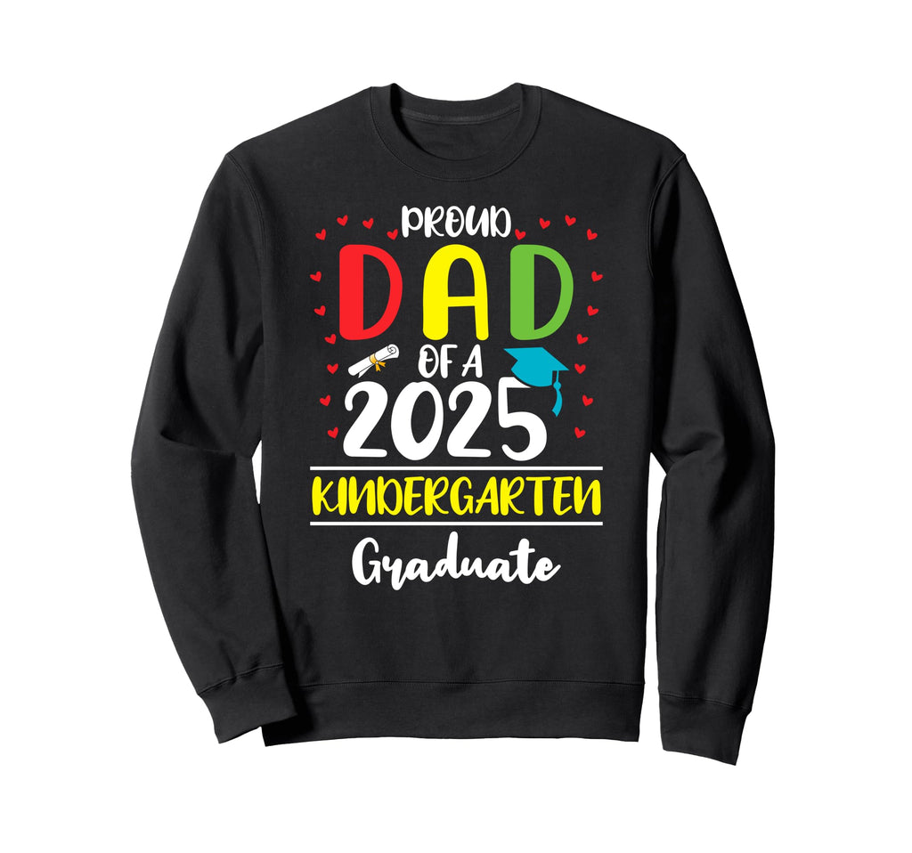Funny Proud Dad Class 2025 Sweatshirt - Custom Art Print Unisex - T-Shirt, Sweatshirt, Hoodie