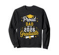 Proud Dad 2026 Graduate Grad Senior Sweatshirt - Novelty Apparel Men Women - T-Shirt, Sweatshirt, Hoodie
