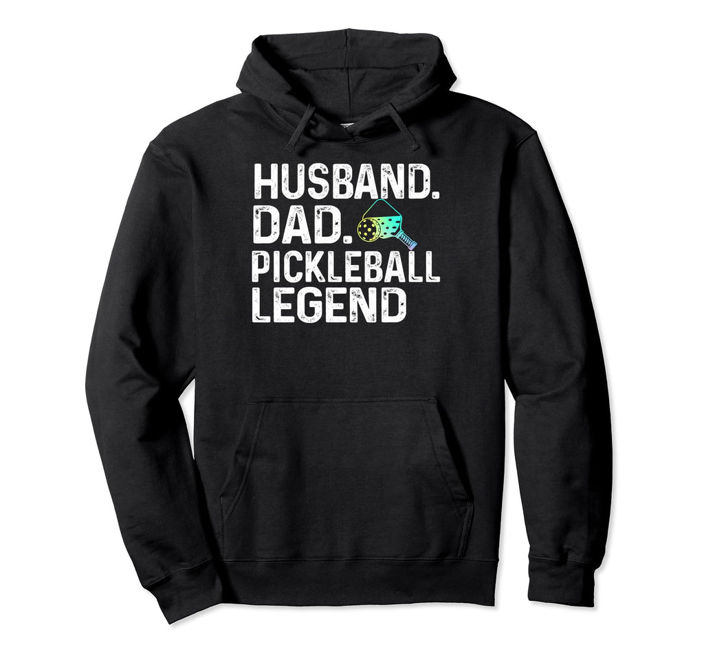 Husband Dad Pickleball Legend Pickle Hoodie - Streetwear Style for Adults - T-Shirt, Sweatshirt, Hoodie