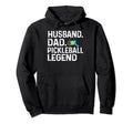 Husband Dad Pickleball Legend Pickle Hoodie - Streetwear Style for Adults - T-Shirt, Sweatshirt, Hoodie