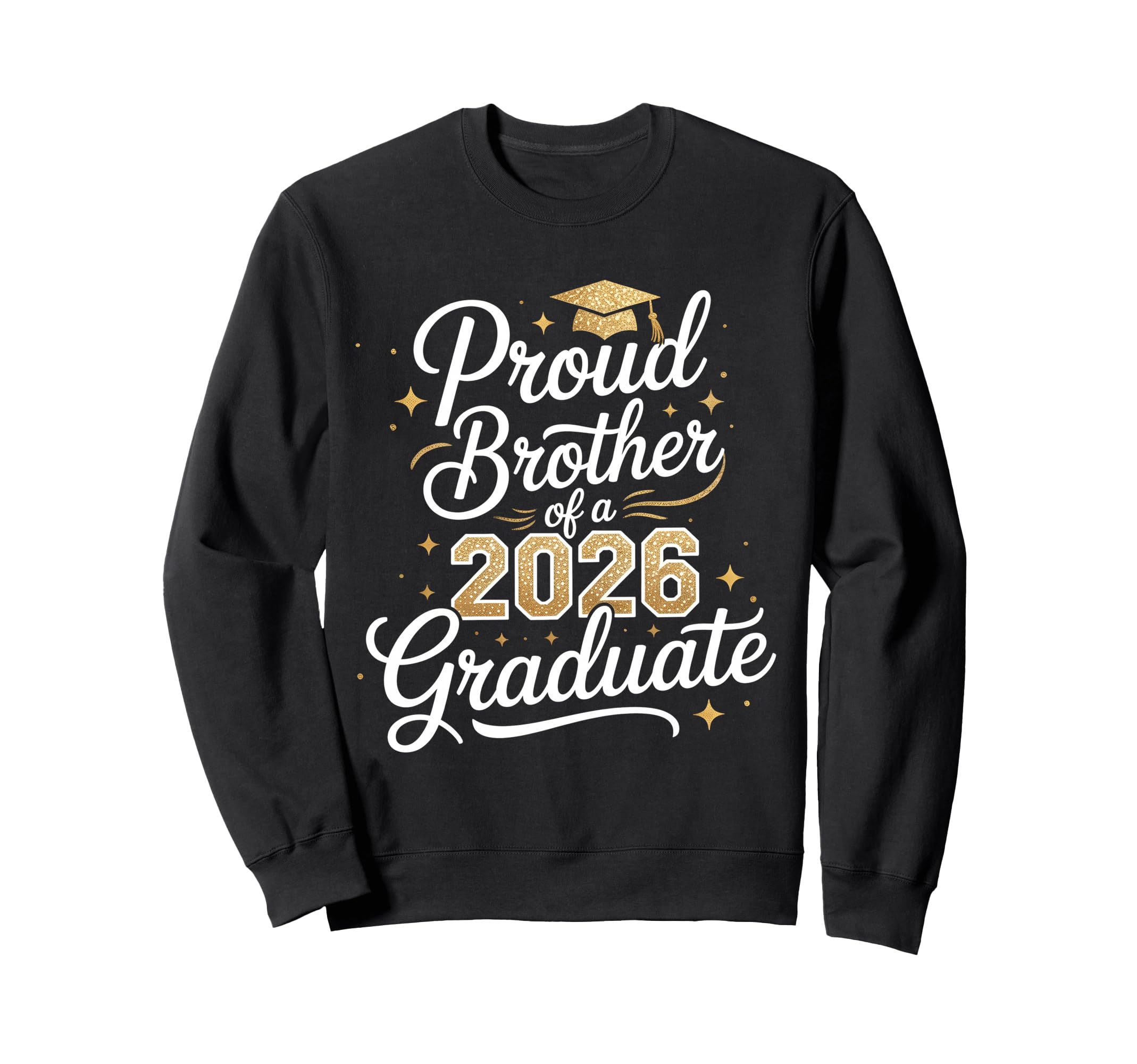 Proud Brother Class 2026 Graduate Sweatshirt - Unique Graphic Unisex - T-Shirt, Sweatshirt, Hoodie