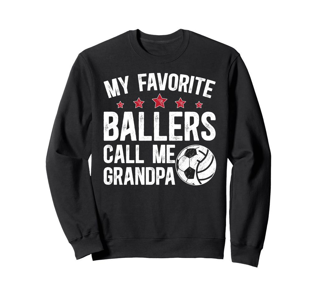 Favorite Ballers Call Me Grandpa Sweatshirt - Fun Novelty Design Men Women - T-Shirt, Sweatshirt, Hoodie