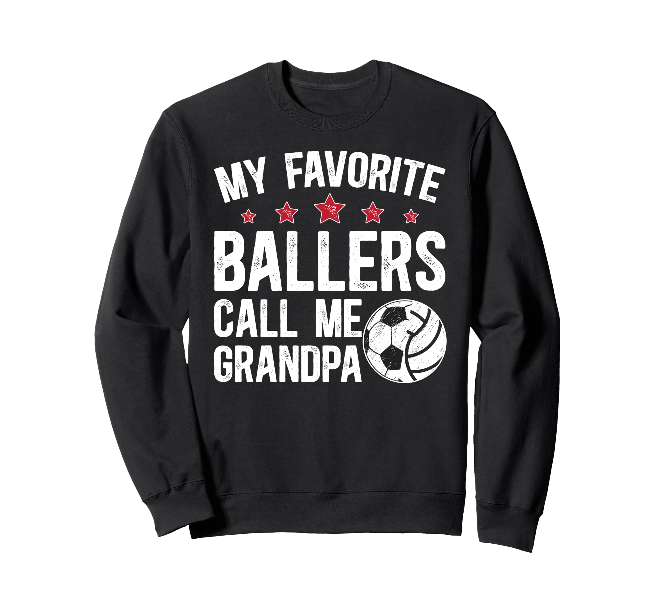 Favorite Ballers Call Me Grandpa Sweatshirt - Fun Novelty Design Men Women - T-Shirt, Sweatshirt, Hoodie