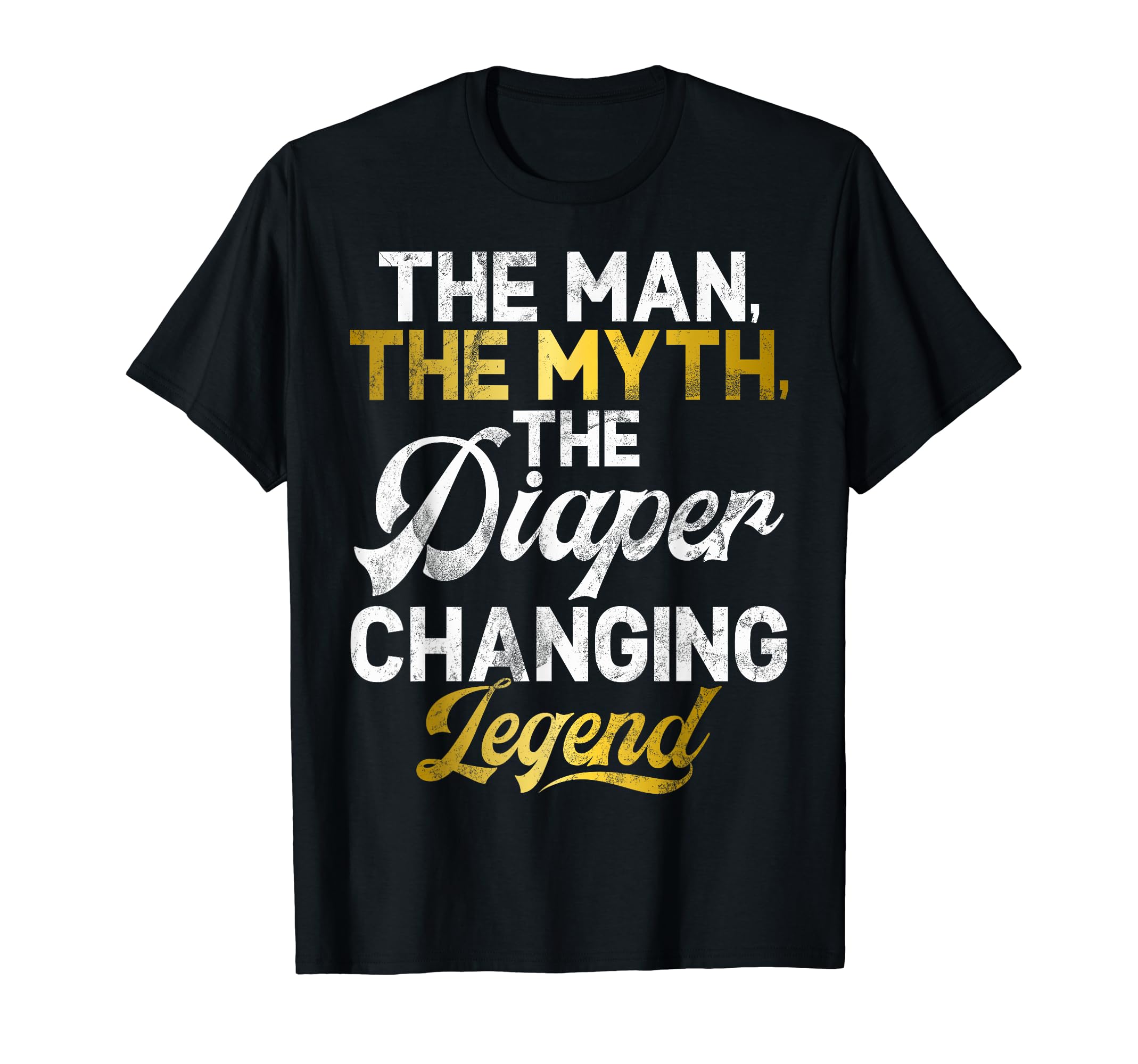 Myth Diaper Changing Legend New Dad T-Shirt - Minimalist Print Unisex - T-Shirt, Sweatshirt, Hoodie