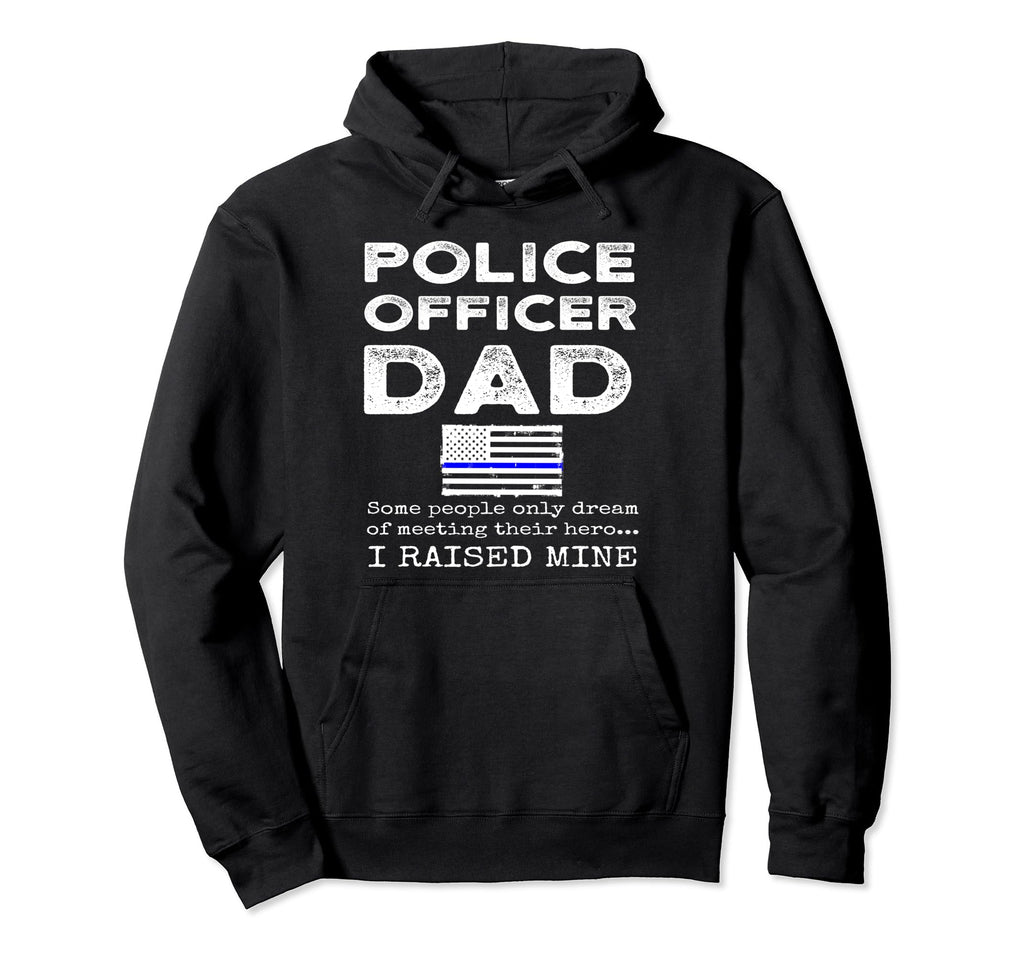 Police Officer Dad Proud Father Thin Hoodie - Streetwear Style Men Women - T-Shirt, Sweatshirt, Hoodie