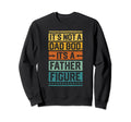 Its Not Dad Bod Its Father Figure Sweatshirt - Graphic Print for Adults - T-Shirt, Sweatshirt, Hoodie