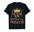 Memaw Birthday Princess Family B Day T-Shirt - Novelty Apparel Men Women - T-Shirt, Sweatshirt, Hoodie