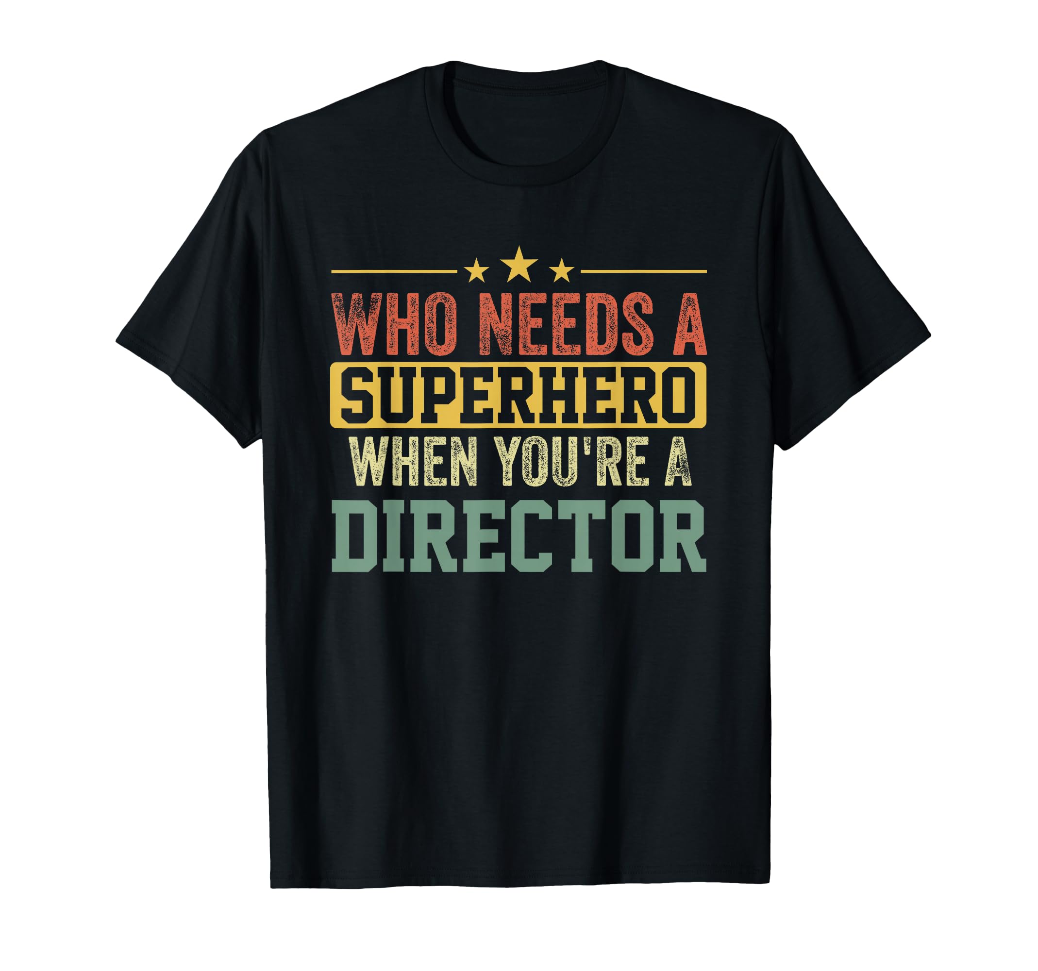 Funny Director Superhero Dad T-Shirt - Casual Everyday Wear for Adults - T-Shirt, Sweatshirt, Hoodie