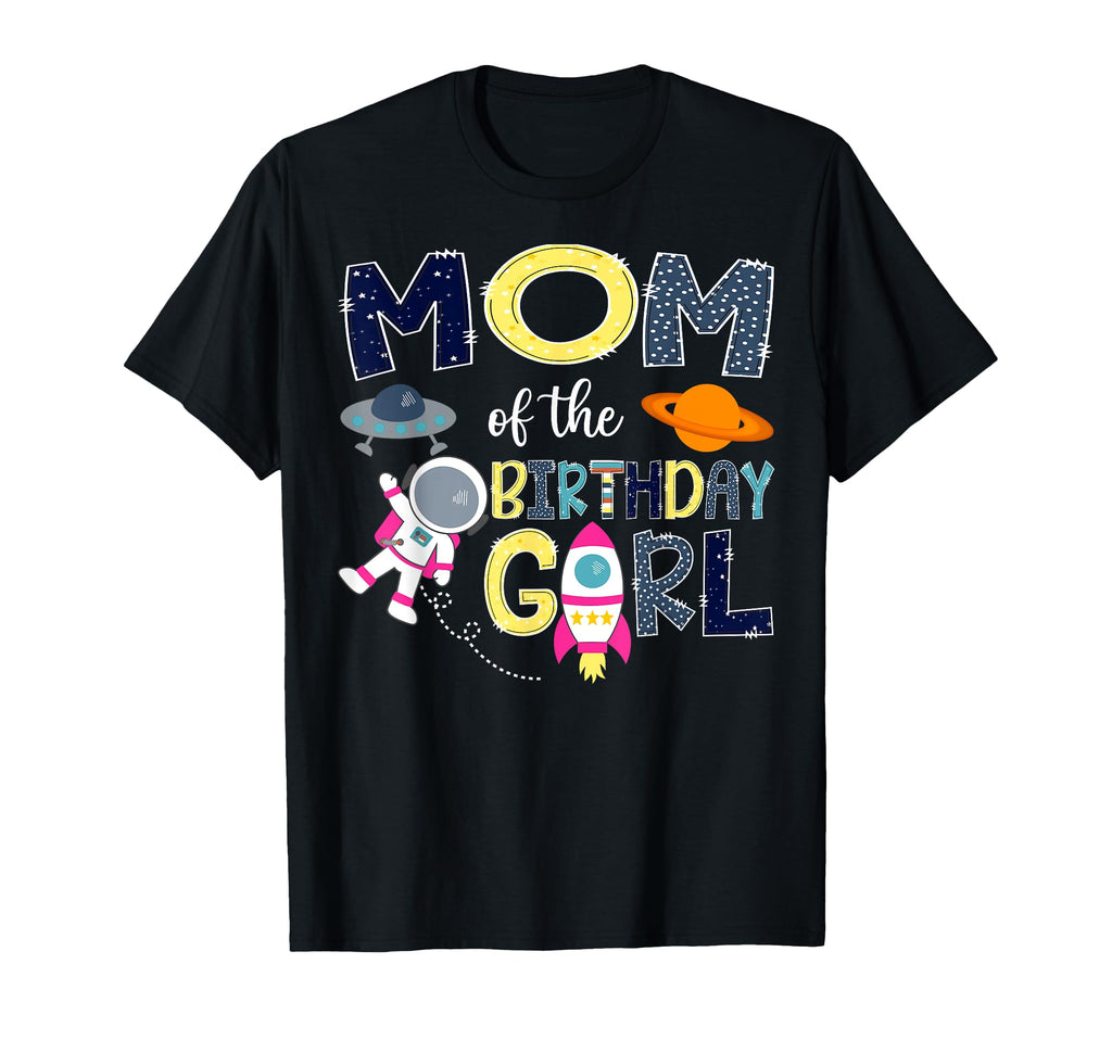 Mom Birthday Space Astronaut Family T-Shirt - Graphic Print Men Women - T-Shirt, Sweatshirt, Hoodie