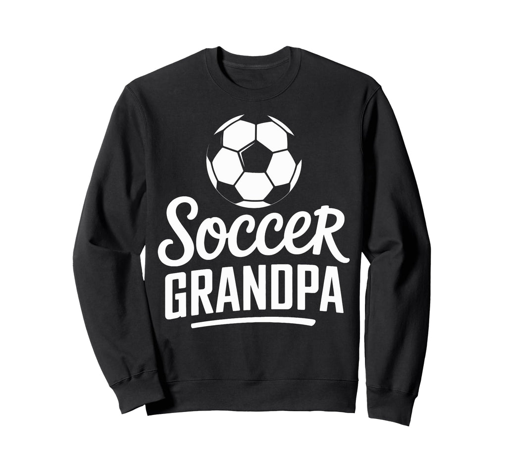 Soccer Grandpa Soccer Lovers Sweatshirt - Graphic Print Men Women - T-Shirt, Sweatshirt, Hoodie
