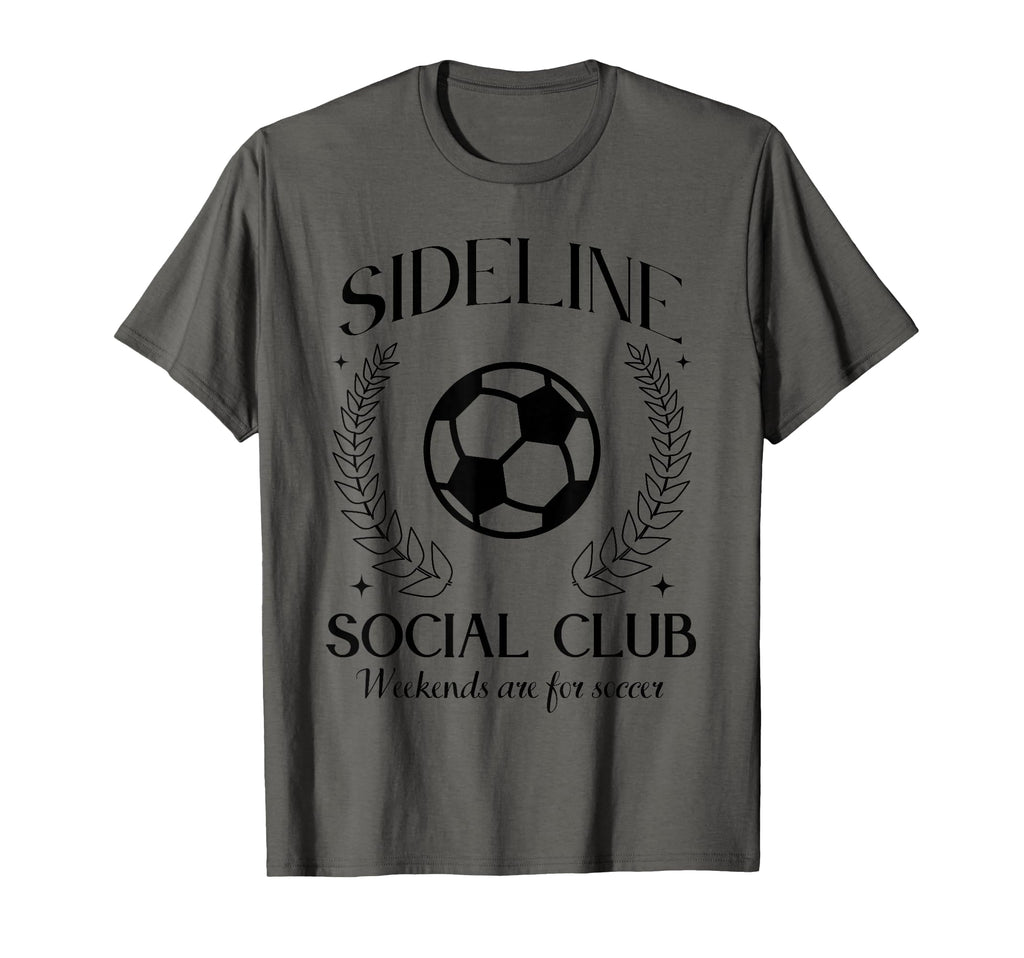 Sideline Social Club Soccer Weekends T-Shirt - Unique Graphic Men Women - T-Shirt, Sweatshirt, Hoodie