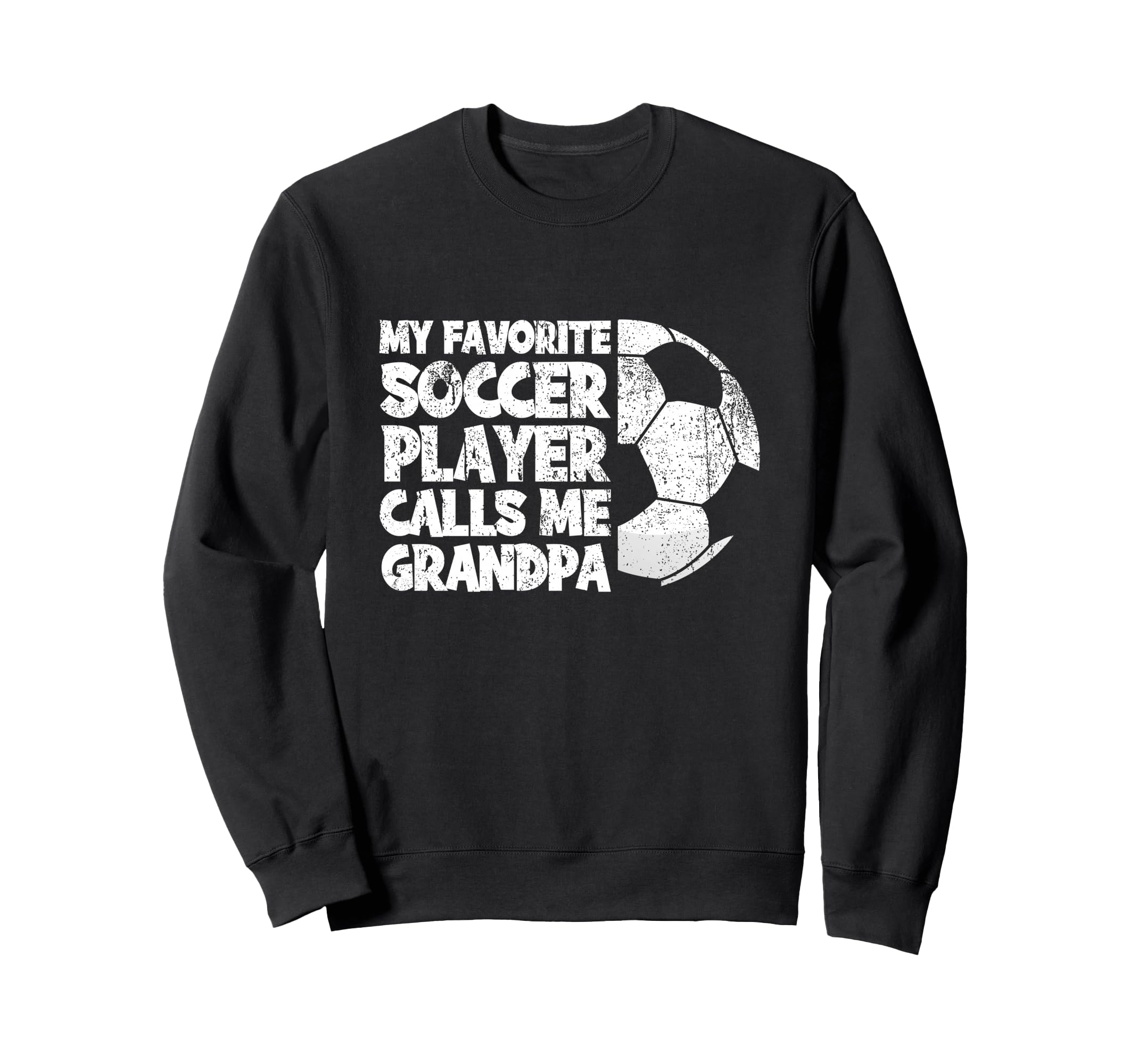 Funny My Favorite Soccer Player Sweatshirt - Streetwear Style Men Women - T-Shirt, Sweatshirt, Hoodie