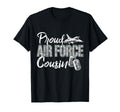 Proud Air Force Cousin Air Force T-Shirt - Unique Graphic Men Women - T-Shirt, Sweatshirt, Hoodie
