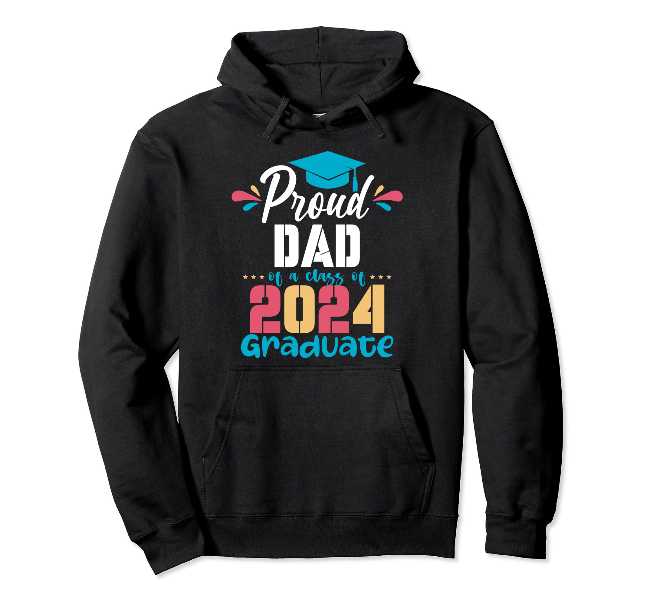 Proud Dad Class 2024 Graduate 2024 Hoodie - Aesthetic Graphic for Adults - T-Shirt, Sweatshirt, Hoodie