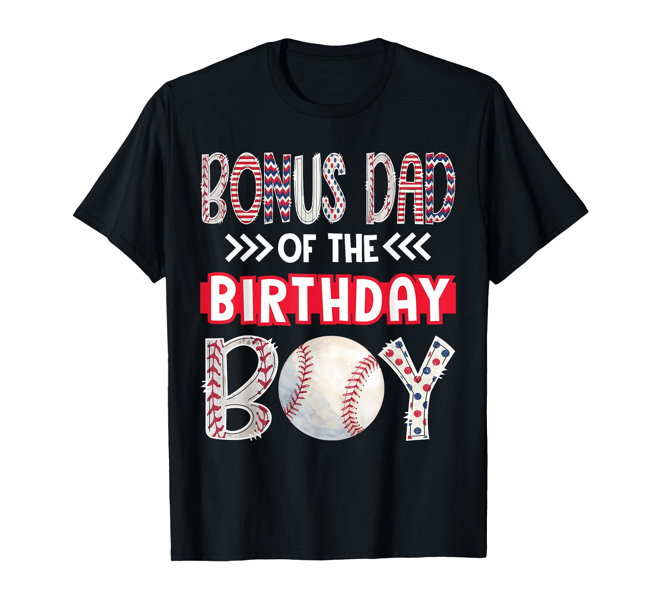 Bonus Dad Birthday Baseball Family Squad T-Shirt - Graphic Print for Adults - T-Shirt, Sweatshirt, Hoodie