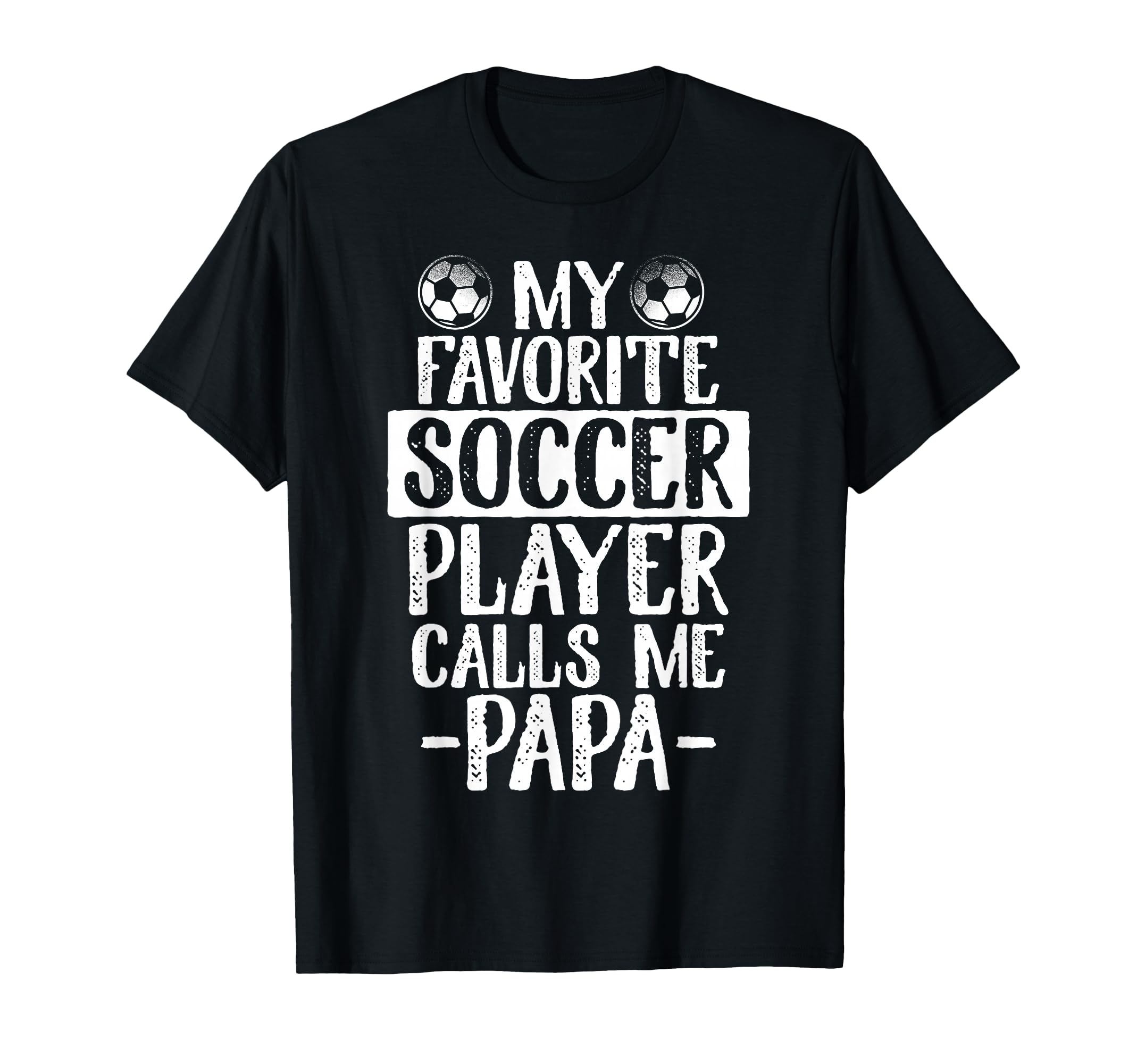 My Favorite Soccer Player Calls Me T-Shirt - Fun Novelty Design Unisex - T-Shirt, Sweatshirt, Hoodie