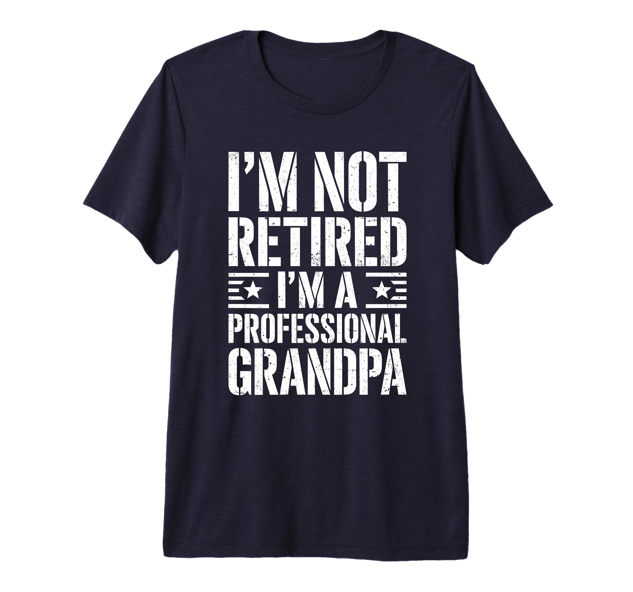 Mens Im Not Retired Im Professional T-Shirt - Novelty Apparel Unisex - T-Shirt, Sweatshirt, Hoodie