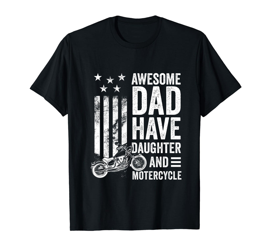 Awesome Dads Have Daughters And T-Shirt - Fun Novelty Design Men Women - T-Shirt, Sweatshirt, Hoodie