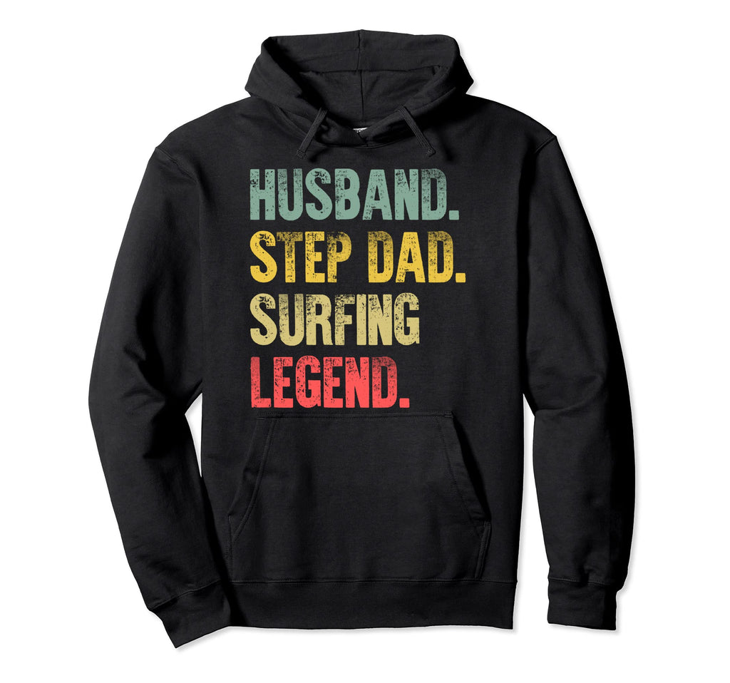 Funny Husband Step Dad Surfing Legend Hoodie - Custom Art Print Men Women - T-Shirt, Sweatshirt, Hoodie