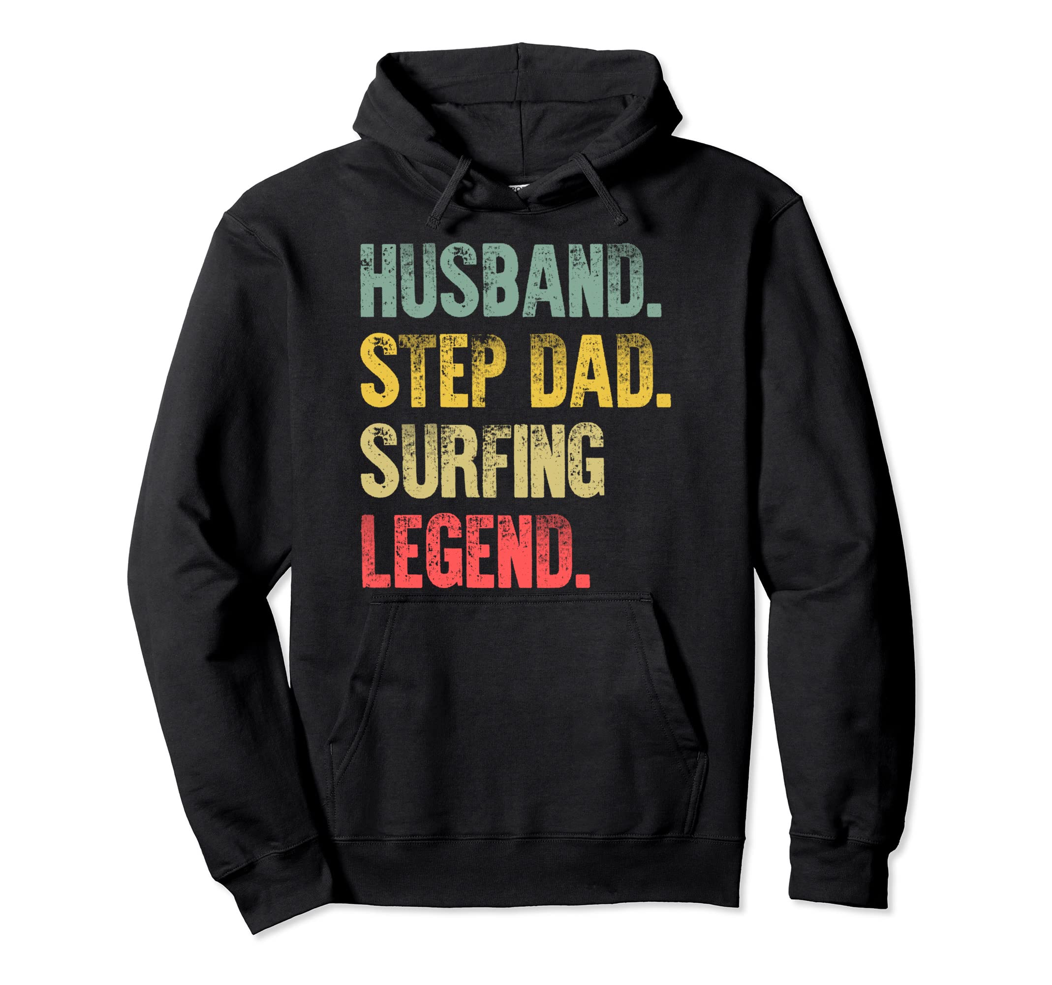 Funny Husband Step Dad Surfing Legend Hoodie - Custom Art Print Men Women - T-Shirt, Sweatshirt, Hoodie