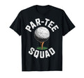 Golf Player Par Squad Golfing Golfer Joke T-Shirt - Minimalist Print Unisex - T-Shirt, Sweatshirt, Hoodie
