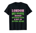 Badass London Name Unique Nickname T-Shirt - Trendy Graphic for Adults - T-Shirt, Sweatshirt, Hoodie